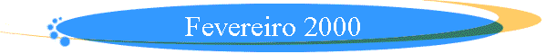 Fevereiro 2000